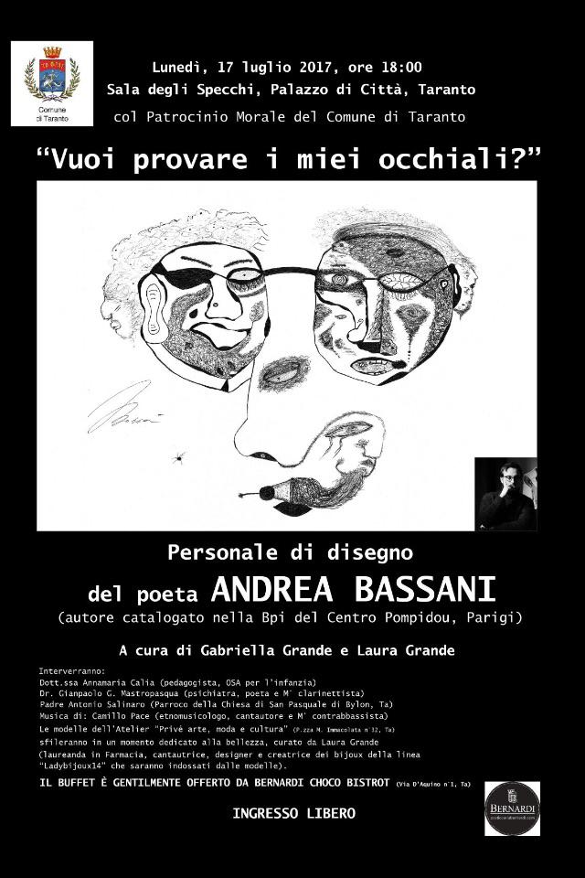 Vuoi provare i miei occhiali - Personale di disegno del poeta Andrea Bassani. Salone degli Specchi, Comune di Taranto. 17 luglio 2017. A cura di Gabriella Grande