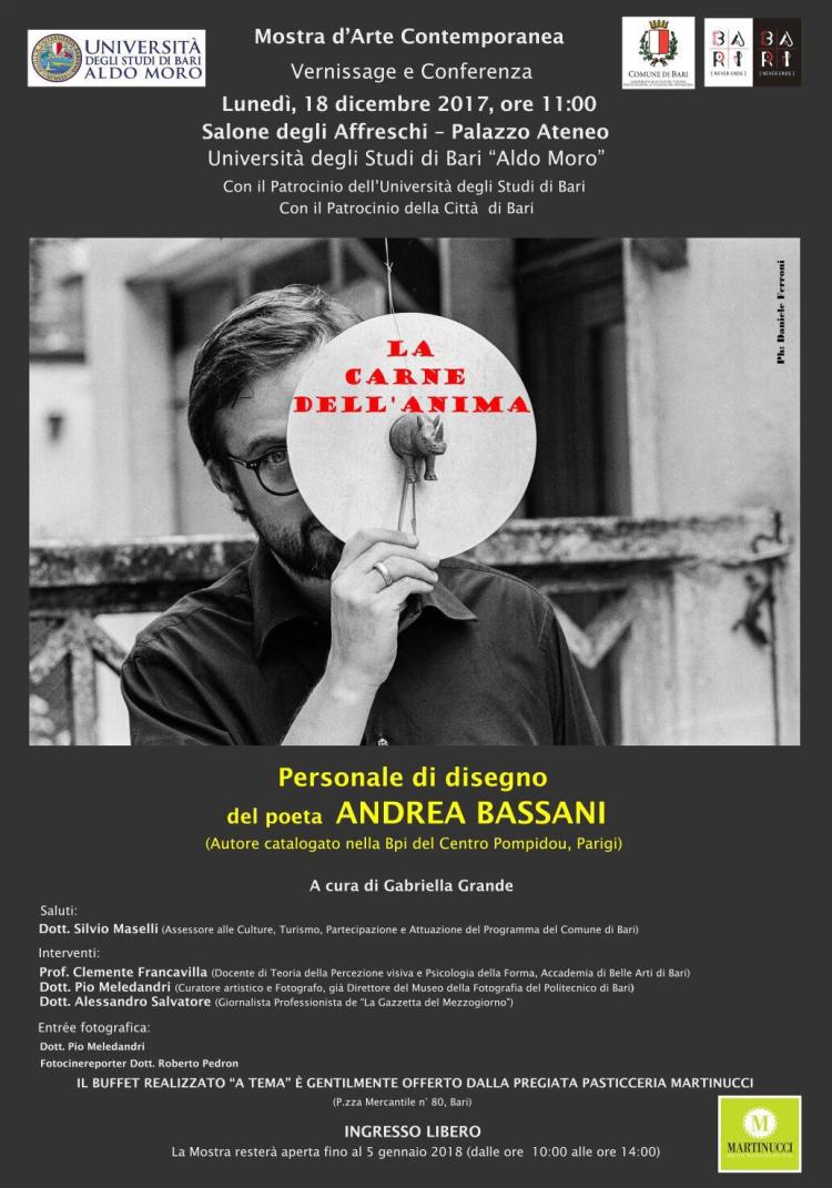 La carne dell'anima - Personale di disegno del poeta Andrea Bassani - Salone degli Affreschi, Palazzo Ateneo, UNiversità degli Studi di Bari Aldo Moro. 18 dicembre 2018-5gennaio 2019. A cura di Gabriella Grande